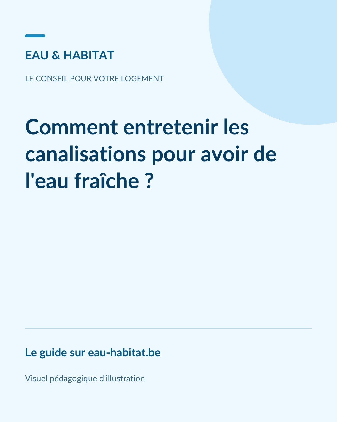 Illustration pédagogique : Comment entretenir les canalisations pour avoir de l'eau fraîche ?